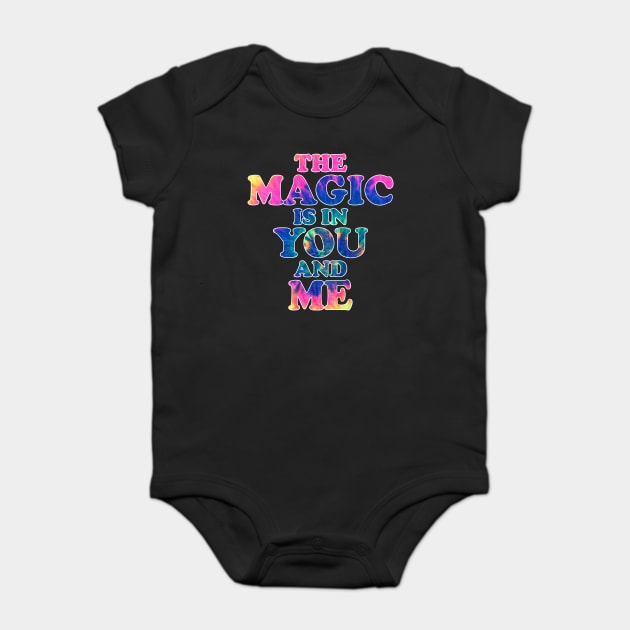 The Magic is in You and Me Fantasy Motivational Magical Retro Design Baby Bodysuit by Joaddo
